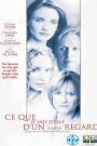 Ce que je sais d&rsquo;elle… d&rsquo;un simple regard