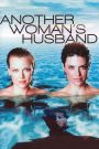 Another Woman&rsquo;s Husband