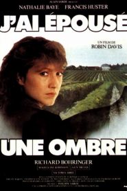 J&rsquo;ai épousé une ombre