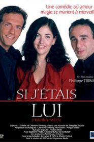 Si j&rsquo;étais lui