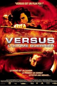 Versus, l&rsquo;ultime guerrier