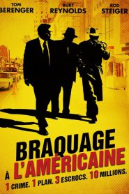 Braquage à l&rsquo;américaine