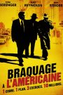 Braquage à l&rsquo;américaine