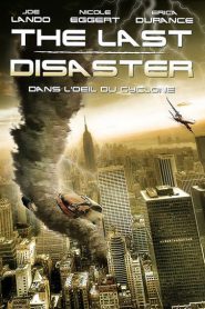 The Last Disaster – dans l&rsquo;oeil du cyclone