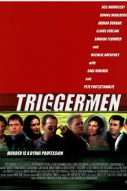 Triggermen