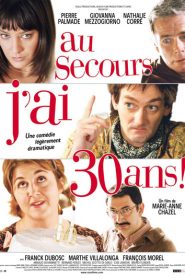 Au secours, j&rsquo;ai 30 ans !