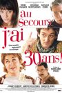 Au secours, j&rsquo;ai 30 ans !