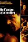 De l&rsquo;ombre à la lumière