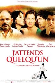 J&rsquo;attends quelqu&rsquo;un