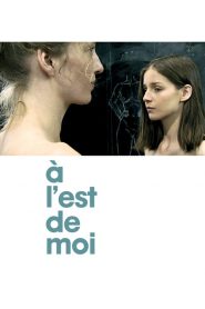 À l&rsquo;est de moi