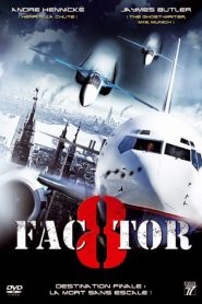 Facteur 8 : Alerte en plein ciel
