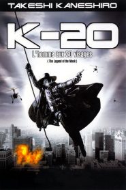 K-20 : L&rsquo;homme aux 20 visages