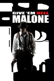Fais-leur vivre l&rsquo;enfer, Malone !