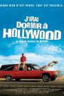 J&rsquo;irai dormir à Hollywood