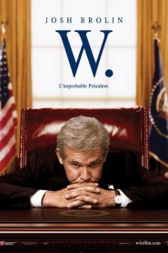 W. – L&rsquo;improbable Président