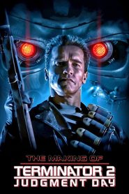 The Making of &lsquo;Terminator 2: Judgment Day&rsquo;