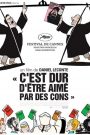 C&rsquo;est dur d&rsquo;être aimé par des cons