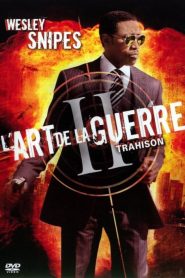 L&rsquo;Art de la Guerre 2 – Trahison