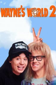 Wayne&rsquo;s World 2