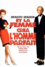 Et la femme créa l&rsquo;homme parfait
