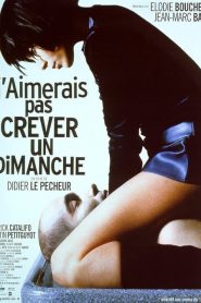 J&rsquo;aimerais pas crever un dimanche
