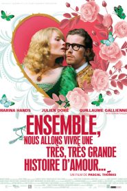 Ensemble, nous allons vivre une très, très grande histoire d&rsquo;amour…