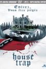 House Trap