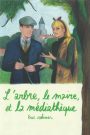 L&rsquo;Arbre, le maire et la médiathèque