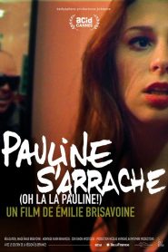 Pauline s&rsquo;arrache