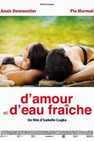 D&rsquo;amour et d&rsquo;eau fraîche