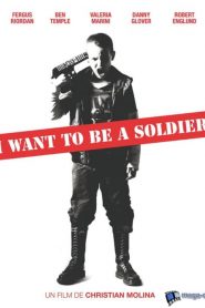 I Want to Be a Soldier