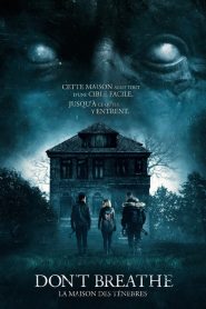 Don&rsquo;t Breathe : La Maison des ténèbres