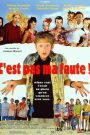 C&rsquo;est pas ma faute !