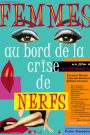 Femmes au bord de la crise de nerfs