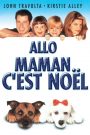 Allô maman, c&rsquo;est Noël