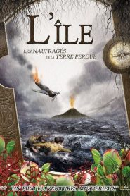 L&rsquo;Île : Les naufragés de la terre perdue