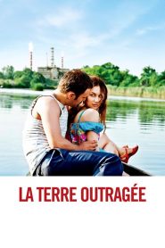 La Terre outragée