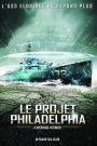 Le Projet Philadelphia – L&rsquo;expérience interdite