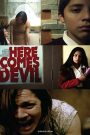 Here comes the devil
