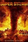 Super storm : La tornade de l&rsquo;apocalypse