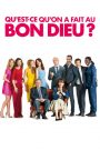 Qu&rsquo;est-ce qu&rsquo;on a fait au Bon Dieu ?