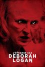 L&rsquo;étrange cas Deborah Logan
