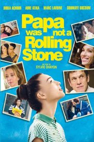 Papa Was Not a Rolling Stone