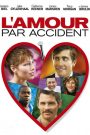 L&rsquo;amour par accident
