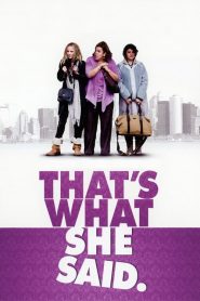 That&rsquo;s What She Said