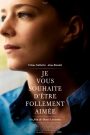 Je vous souhaite d&rsquo;être follement aimée