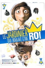 Le Jardinier qui voulait être roi