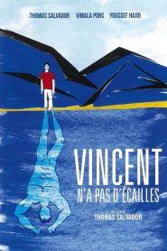 Vincent n&rsquo;a pas d&rsquo;écailles