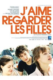 J&rsquo;aime regarder les filles