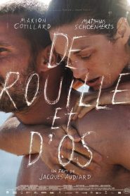 De rouille et d&rsquo;os